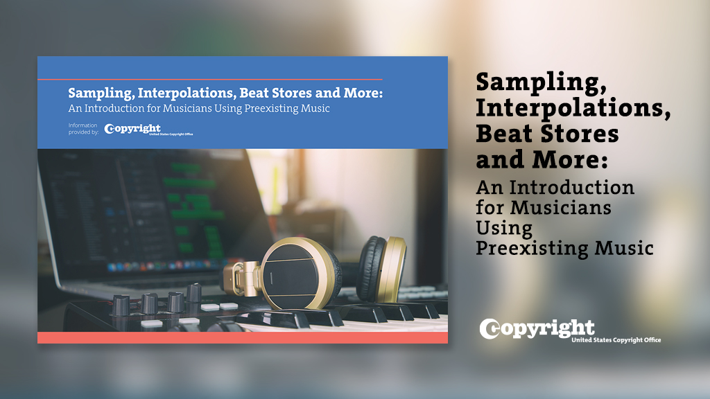 CopyrightOffice's tweet image. The @CopyrightOffice released a new handout that provides useful information for DIY musicians who want to use preexisting music as a part of a new creative work, including information on using beat stores. Learn more here: go.usa.gov/xeHZC