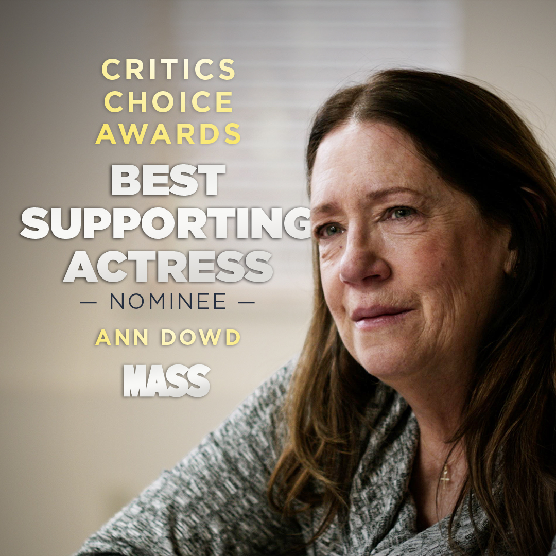 Congratulations to Ann Dowd for receiving a <a href="/criticschoice/">Critics Choice Awards</a> Best Supporting Actress nomination for her work in MASS! Dowd's performance in Fran Kranz's shattering directorial debut has been highly regarded by critics and audiences everywhere. We couldn't be more excited for her!