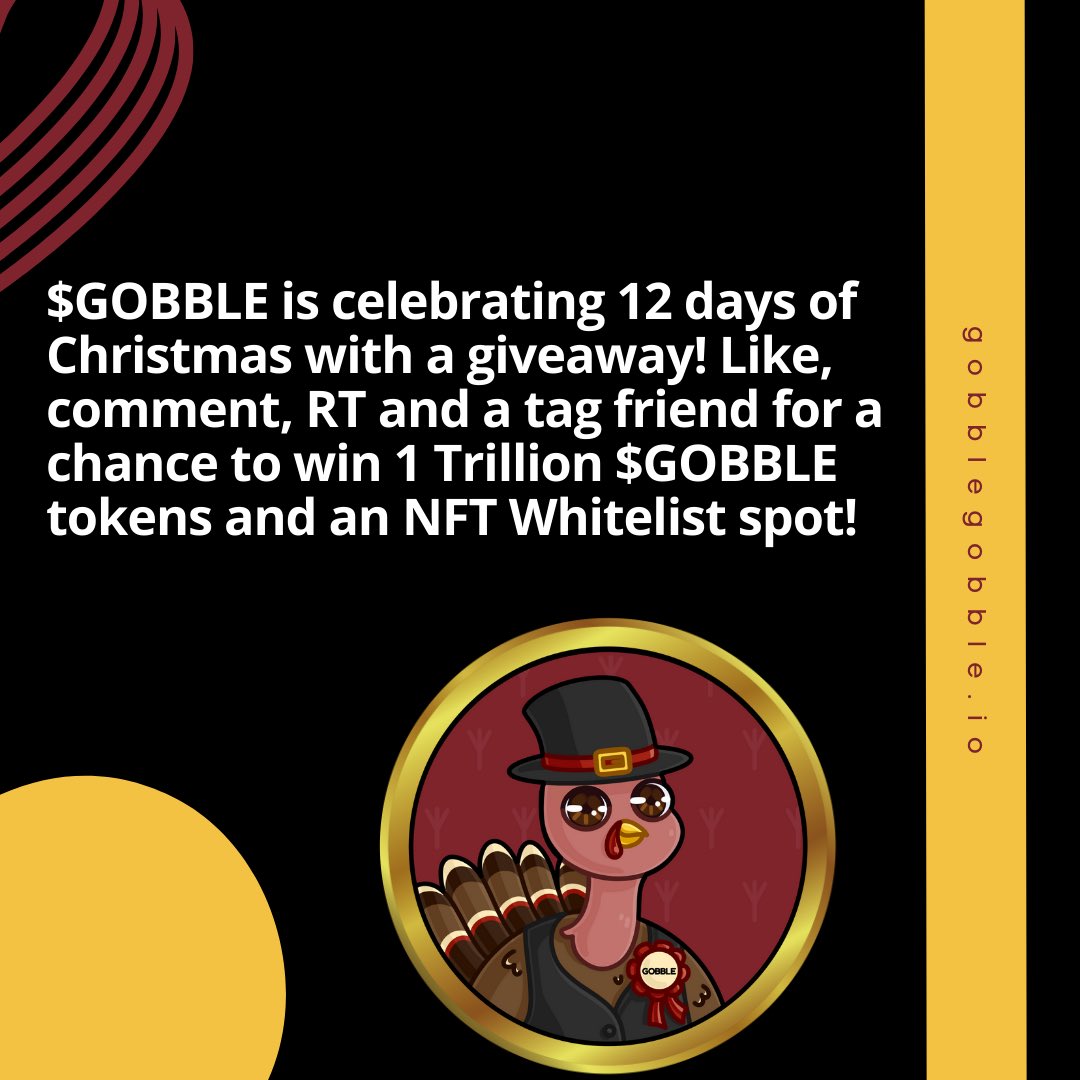 GobbleToken's tweet photo. $GOBBLE is celebrating 12 days of Christmas with a giveaway! Like, comment, RT and a tag friend for a chance to win 1 Trillion $GOBBLE tokens and an NFT Whitelist spot!
https://t.co/K8PLn5Pj7G
https://t.co/9TdOqlHRKA
#GOBBLE #GOBBLETOKEN #NFT #NFTS #CRYPTO #CHRISTMAS #GIVEAWAY https://t.co/U6h8YKUdBU