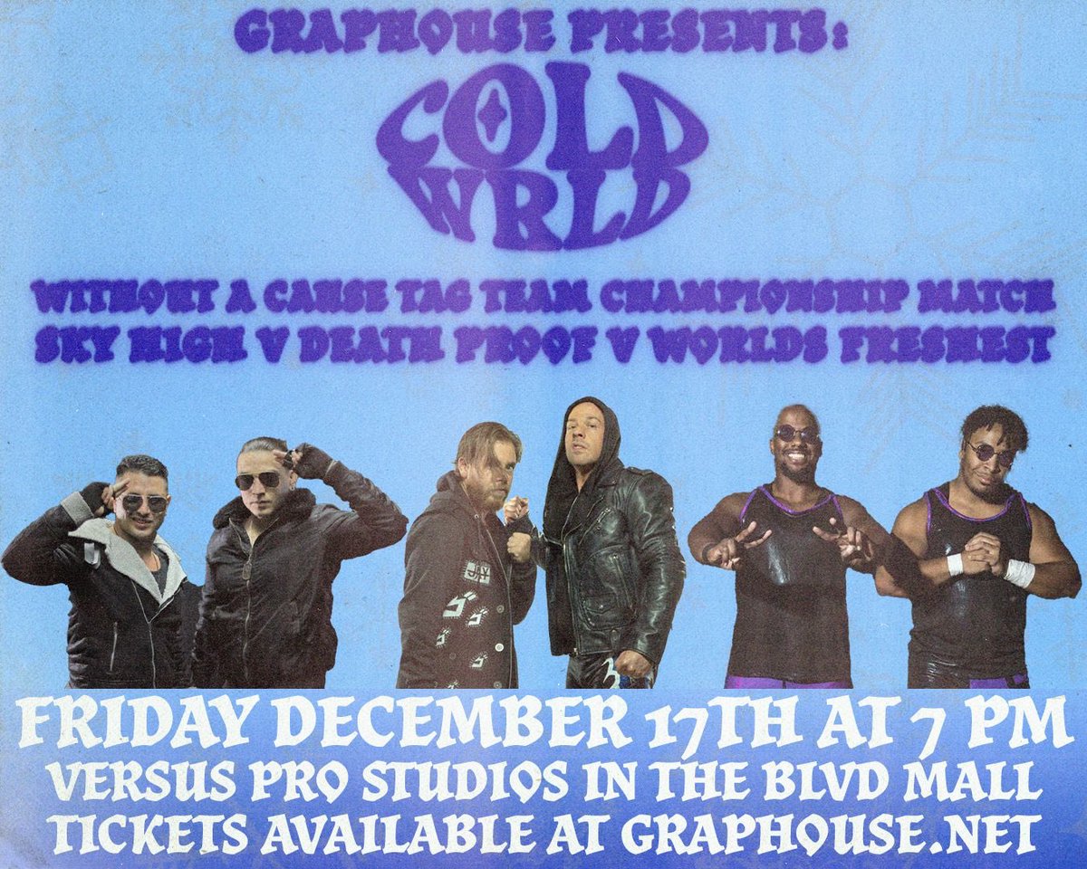 graphouselv's tweet photo. DEATHXPROOF VS SKY HIGH VS WORLD’S FRESHEST IN A 3 WAY TAG TEAM MATCH FOR THE WITHOUT A CAUSE TAG TEAM CHAMPIONSHIPS https://t.co/ZgHkJB4PLI