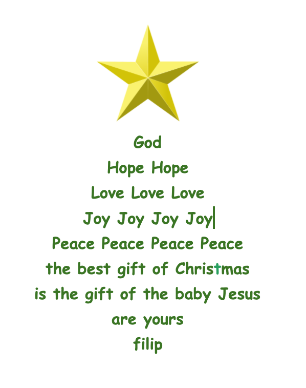 kmb211's tweet photo. 1st graders used Google Docs set font color, size, style, aligned left, typed prayer, clicked edit, select all, aligned center to form tree, went to insert, image, search the web, selected a star, and resized image to fit over tree.@aoptech @AOPS_Schools @AaronHeintz https://t.co/w5tZXH9CKw