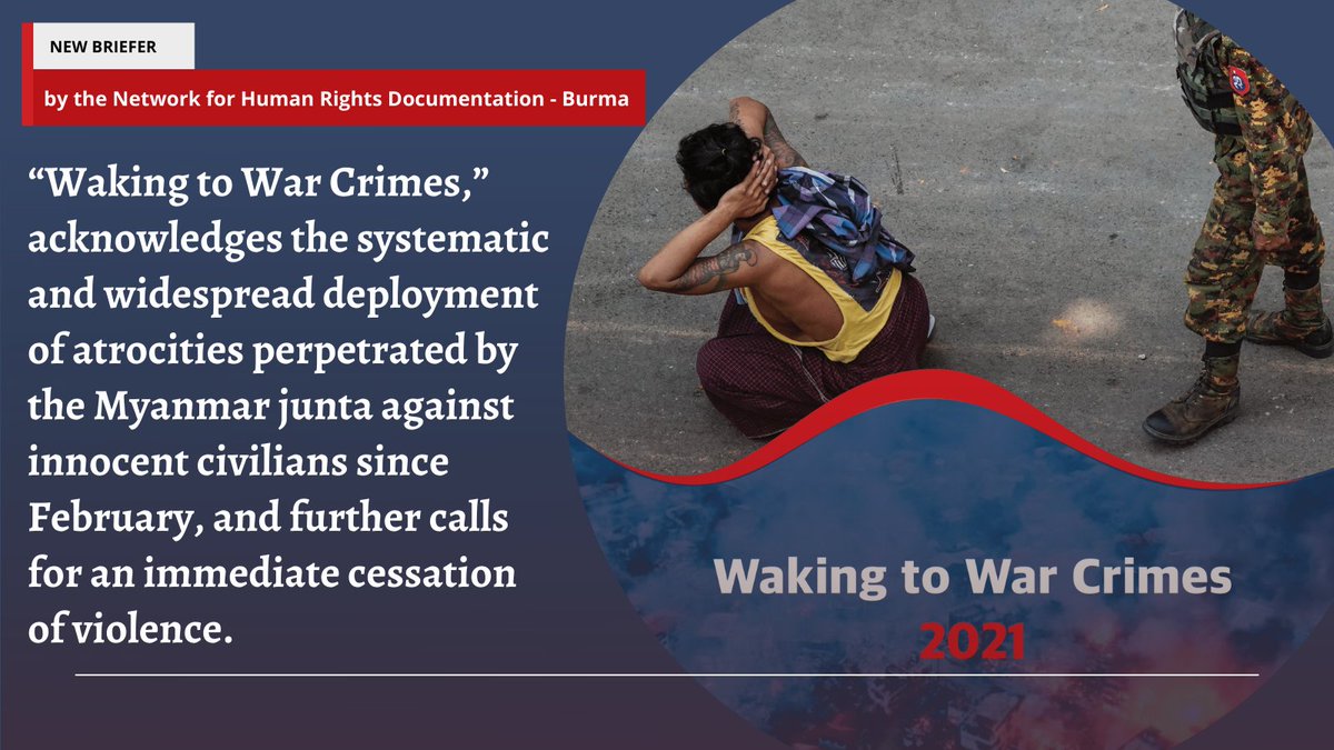 NDBurma's tweet photo. 📎Latest briefing paper by ND-Burma ‘Waking to War Crimes,’ finds the systematic, widespread deployment of atrocities committed by the military junta since February is a threat to civilian survival. 
Eng: https://t.co/CWzOtHyIRG
Bur: https://t.co/zzSJ130Nzb https://t.co/lgJILfj4Lb