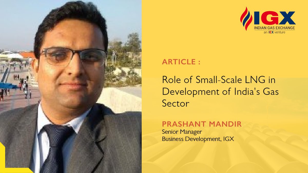IGX_India_'s tweet photo. The December'21 edition of #GasConnect features an article by Prashant Mandir, Senior Manager, Business Development, IGX on the ' Role of Small-Scale LNG in Development of India's Gas Sector '. Read more: https://t.co/lG2cXLGoQl @prmandir https://t.co/F0X3OSNbYd