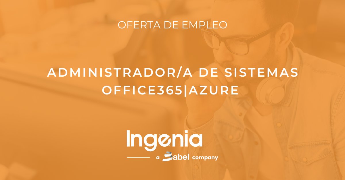 🖱️Buscamos ADMININSTRADOR/A de SISTEMAS OFFICE365|AZURE. ¡Rodéate de los mejores profesionales en una de las compañías más sólidas del sector! 
¿Te unes? #Empleo <a href="/Ingenia_es/">Ingenia ahora es Babel</a> compañía de <a href="/BABELgrupo/">Babel</a> 
👉ow.ly/bYCk50FPALt
#AdministracióndeSistemas #Office365 #AZURE