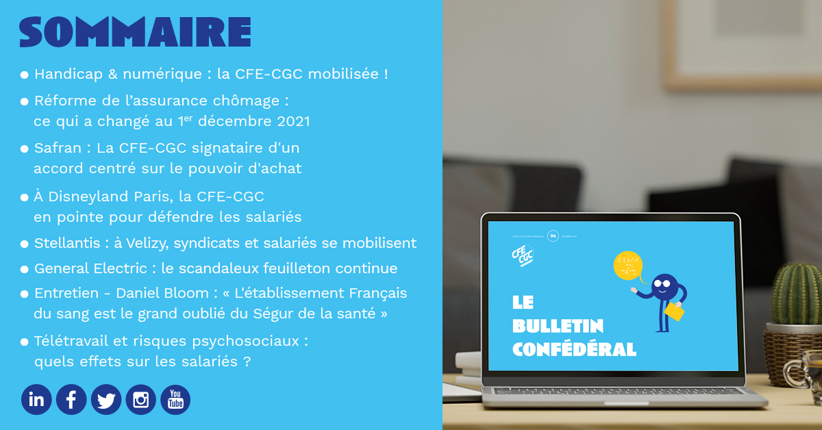 Le Bulletin confédéral vient de sortir !
On y parle handicap et numérique, Assurance chômage, télétravail et risques psychosociaux... Vous retrouverez également l'actualité CFE-CGC dans les entreprises : accords, mobilisations...
A lire ici : swll.to/2Yz5C
