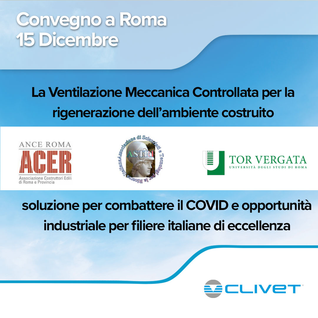 #15dicembre
Salone Convegni Ance Roma-ACER
Zoom lnkd.in/e6956RSq ID 892 1360 9950 Passcode 294746
La Ventilazione Meccanica Controllata per la rigenerazione dell’ambiente costruito: soluzione per combattere il COVID ...
CLIVET: caso scuole
<a href="/unitorvergata/">Università di Roma Tor Vergata</a> <a href="/AcerRoma/">roma</a> #COVID19