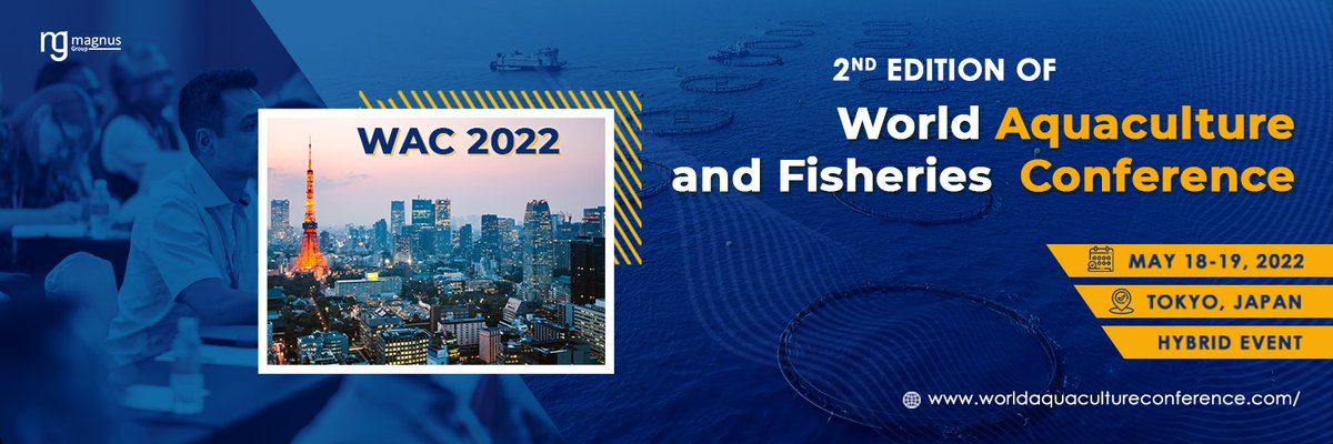 aquaconf's tweet photo. Magnus group is pleased to announce its upcoming #Conference on #World Aquaculture and Fisheries Conference scheduled during May 18-19, 2022 at Tokyo, #Japan.
For more details of WAC 2022 please see:
https://t.co/QHArFFtSyh
#AquacultureEvents #Aquaconference https://t.co/CoHDdTQLXh
