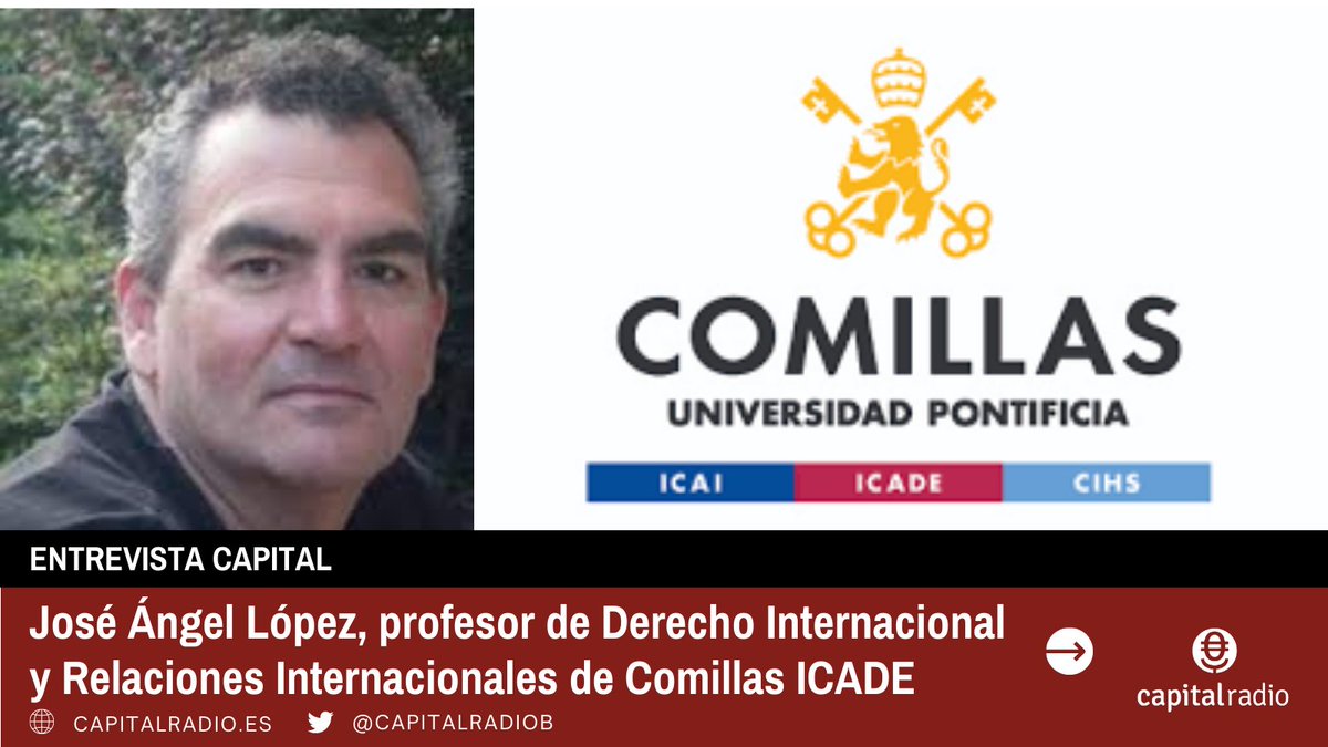 🔴#Directo | Hoy, en la Entrevista Capital, conversamos con José Ángel López, profesor de Derecho Internacional y Relaciones Internacionales de <a href="/ICADE_Derecho/">ComillasICADEDerecho</a>.

📻capitalradio.es/directo