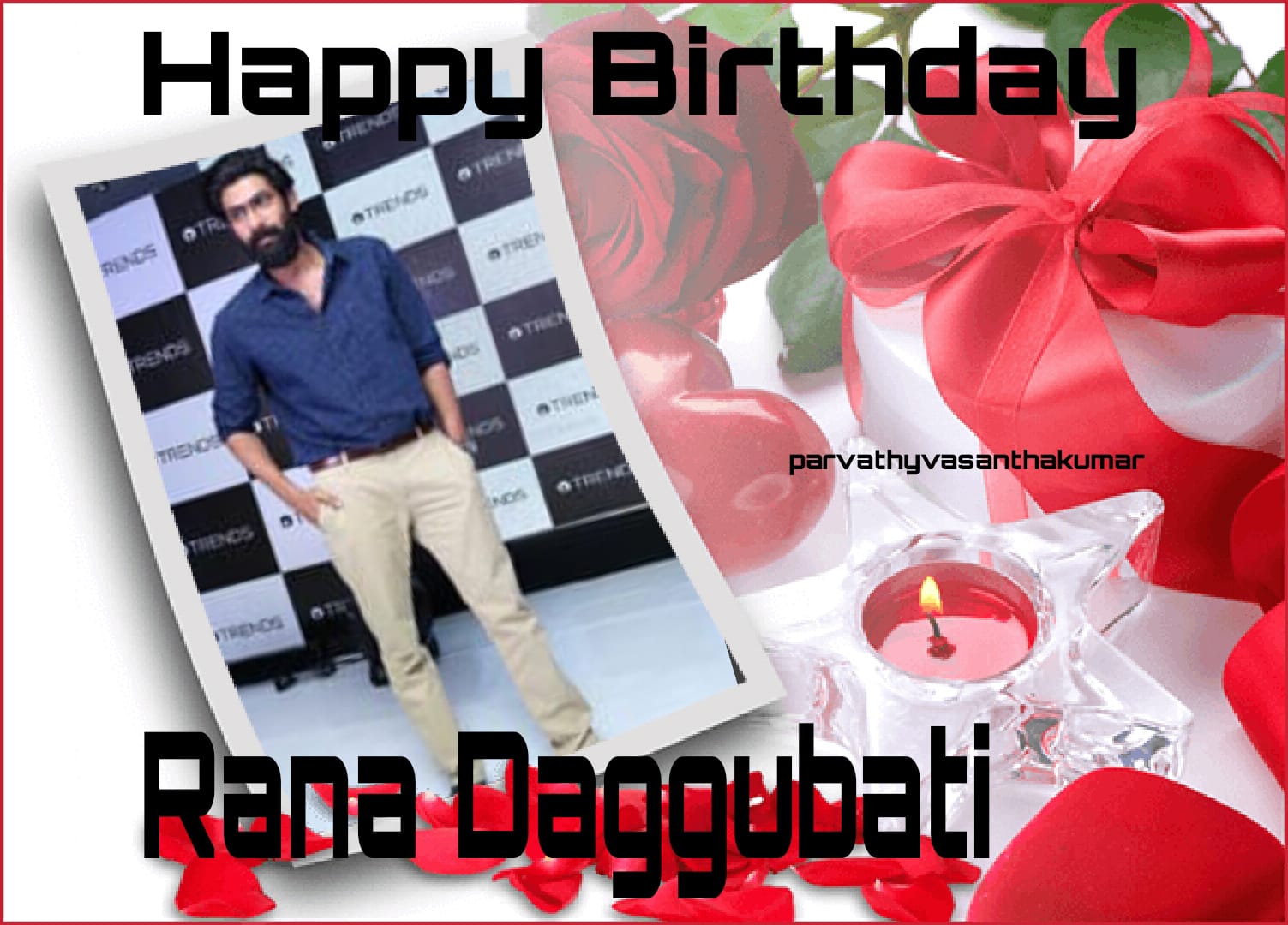 Happy birthday
Rana daggubati   