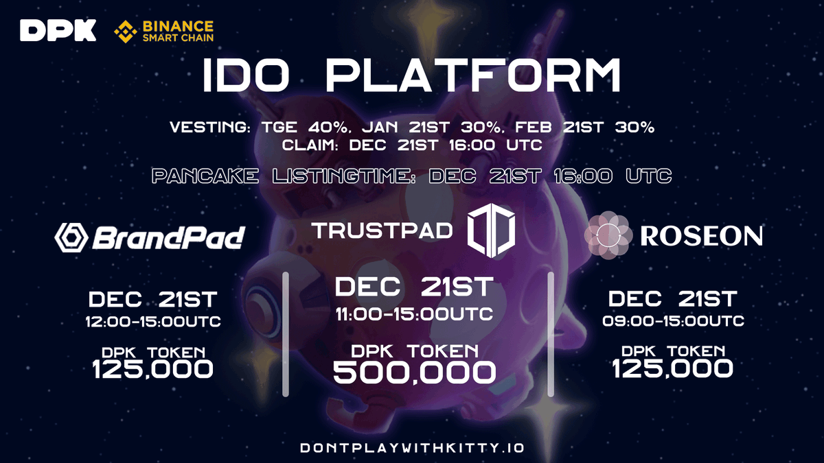 DontPlaywithKitty (DPWK) (@dpwk_kreatties) on Twitter photo 🥳#DPK is pleased to announce #IDO on 3 platforms:
<a href="/BinanceChain/">Binance Chain</a>
⏰Dec 21st
1⃣<a href="/TrustPad/">TrustPad</a>
2⃣<a href="/BrandPadFinance/">BrandPad</a>
3⃣<a href="/RoseonFinance/">Roseon unofficial🌸</a>
Also, $DPK token is going to listed on #PancakeSwap on Dec 21st 16:00 UTC 🚀
#BSC #Playtoearn
👉 medium.com/dont-play-with… 🥳#DPK is pleased to announce #IDO on 3 platforms:
<a href="/BinanceChain/">Binance Chain</a>
⏰Dec 21st
1⃣<a href="/TrustPad/">TrustPad</a>
2⃣<a href="/BrandPadFinance/">BrandPad</a>
3⃣<a href="/RoseonFinance/">Roseon unofficial🌸</a>
Also, $DPK token is going to listed on #PancakeSwap on Dec 21st 16:00 UTC 🚀
#BSC #Playtoearn
👉 medium.com/dont-play-with…