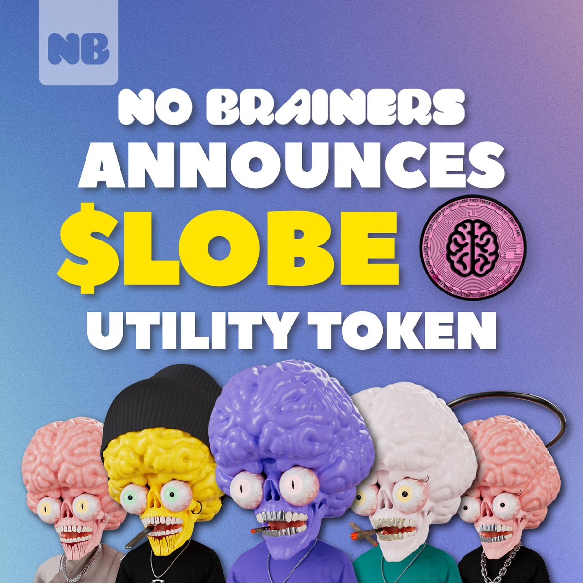 NoBrainersNFT's tweet photo. We asked, and our Discord spoke. A No Brainer token is in the works. $LOBE is going to be a HUGE part of our long term goals! #nobrainersnft https://t.co/sgNVkGIG34