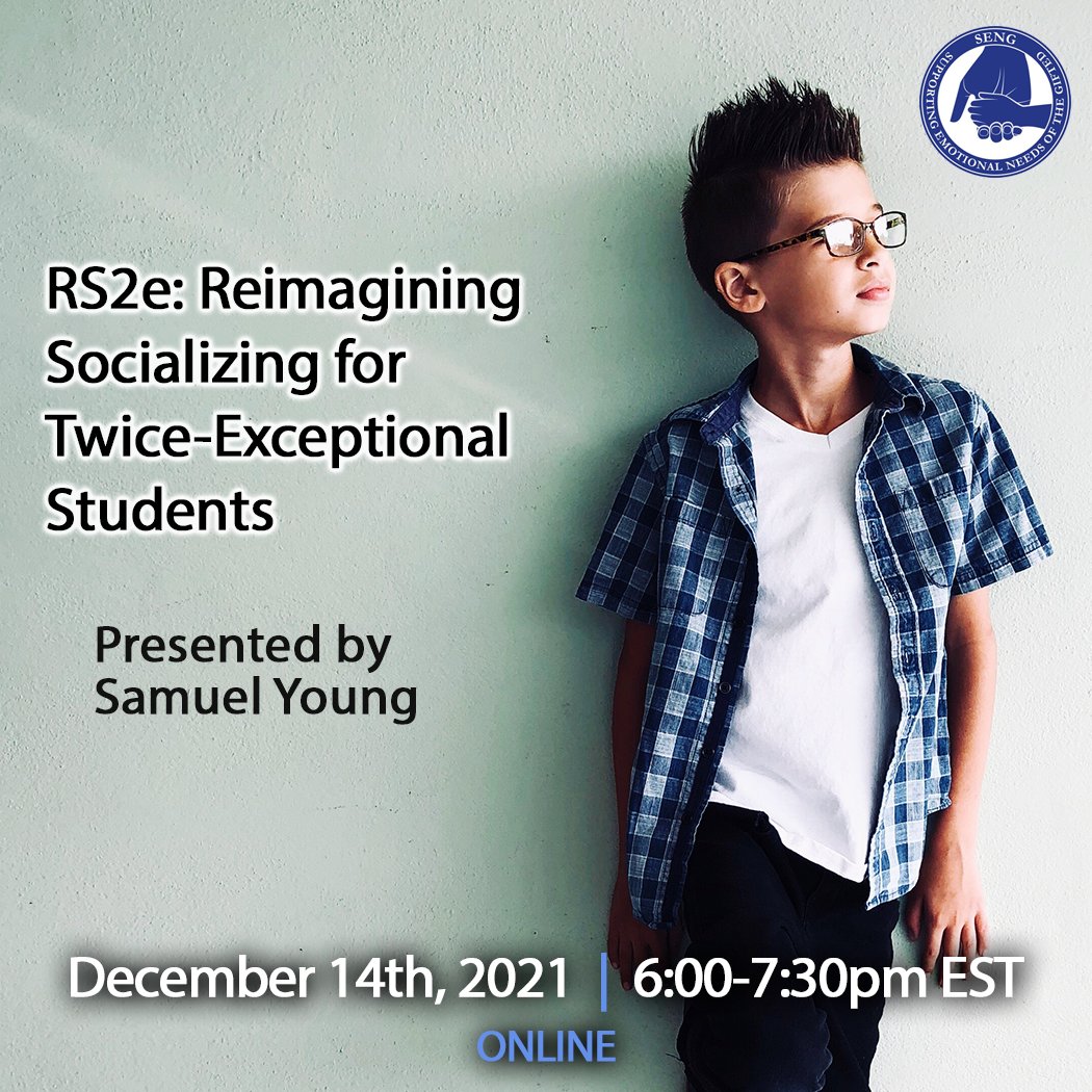 SENG_Gifted's tweet photo. Our next SENGinar is Tuesday, December 14th at a special time, 6:00pm! Please join Samuel Young for "RS2e: Reimagining Socializing for Twice-Exceptional Students." Learn more and register at this link: https://t.co/sgvooWaWGP https://t.co/W1WbLEK7x3