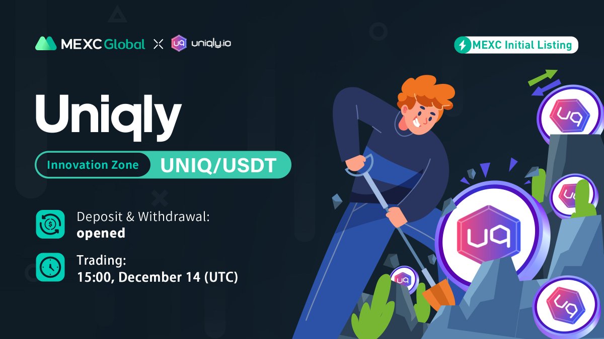 MEXC's tweet photo. MEXC will list $UNIQ @Uniqly_io in the Innovation Zone under UNIQ/USDT trading pair.

✅Deposit &amp; Withdrawal: Opened
✅Trading: 15:00 Dec 14 (UTC)

Details: https://t.co/oUpw7p387I

#Uniqly #MEXCGlobal #MEXCListing #NFTs https://t.co/7YbbfLXU93
