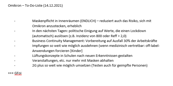 Omikron hat zahlreiche Implikationen für das Krisenmanagement, hier meine ad-hoc to-do-Liste.
Beachte: selbst im best-case-szenario sind Herausforderungen gewaltig: alleine, wenn zu viele Menschen gleichzeitig nicht arbeiten können, weil sie infiziert zuhause bleiben müssen.
