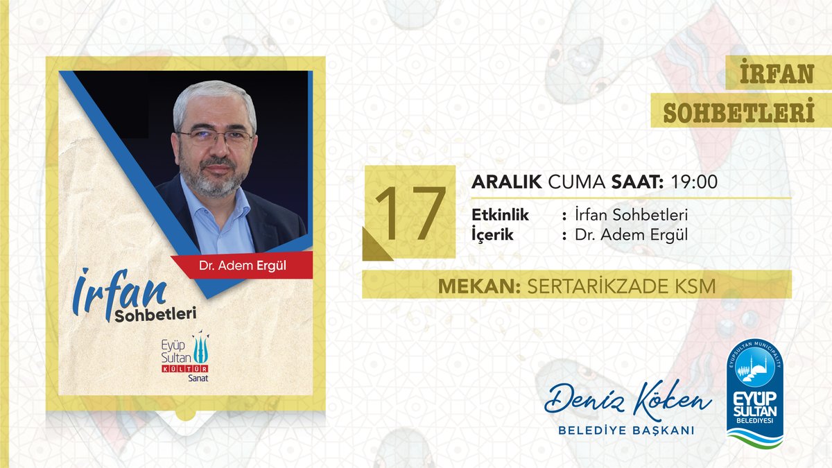 eyupkultursanat's tweet photo. Dr. Adem Ergül ile 'İrfan Sohbetleri' Cuma günü sizlerle.

Tarih - Saat: 17 Aralık - 19:00 🕖
Mekan: Sertarikzade KSM 🏛️

@erguladem 
@DenizKoken 
@eyupbelediyesi https://t.co/oihc1ze1iP