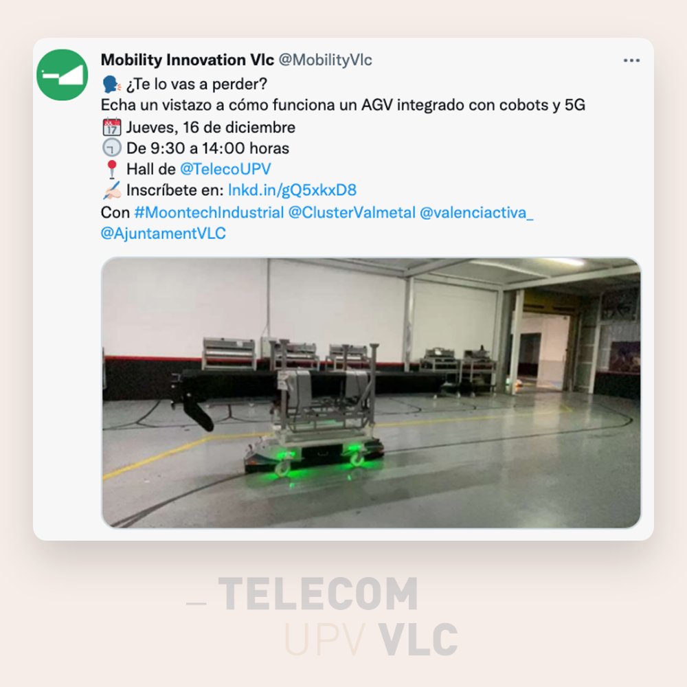 TelecoUPV's tweet photo. El hall de @TelecoUPV acoge la jornada de @MobilityVlc para dar a conocer el uso de 2️⃣ Vehículos Autónomos Autoguiados (AGV)
📆Jue. 16/12
⏰de 9:30 a 14:00
📍Hall @TelecoUPV
✍️ Inscríbete ➡️ https://t.co/xdVClW6AXy
Con #MoontechI @AjuntamentVLC @valenciactiva_ #valmetal https://t.co/msBLNKvtDo