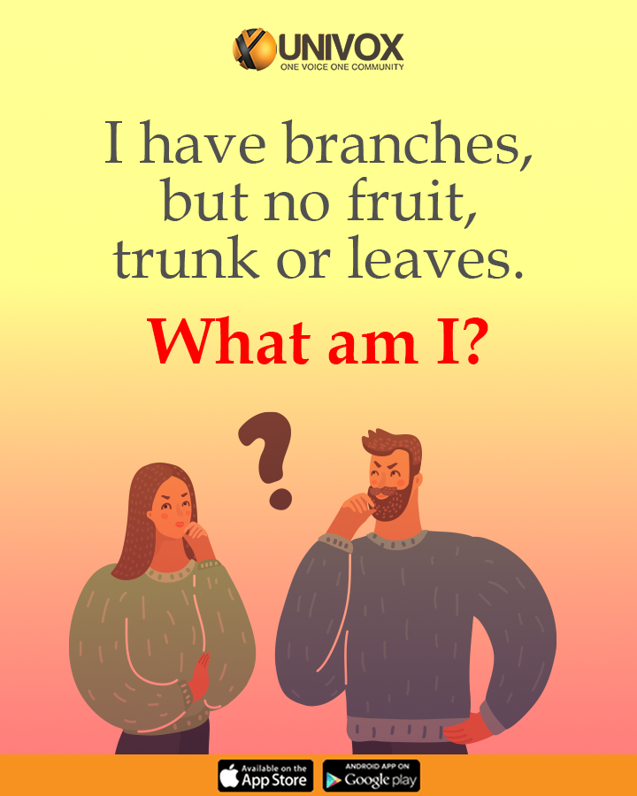 UnivoxCommunity's tweet photo. #I have branches, but no fruit, trunk or leaves. What am I?
#UnivoxCommunity #tuesdayriddle https://t.co/BlvUfFHKr5