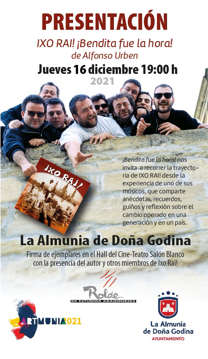AlmuniaAyto's tweet photo. Este jueves 16 de diciembre se inaugura un nuevo espacio cultural de La Almunia: EL HALL DEL SALÓN BLANCO. Y será con la presentación del libro que ha escrito Alfonso Urben sobre la historia del grupo aragonés que inventó la Mosica &amp; Mondongo, Ixo Rai!

https://t.co/s2jXCVse3p https://t.co/EtqD6KnoXv