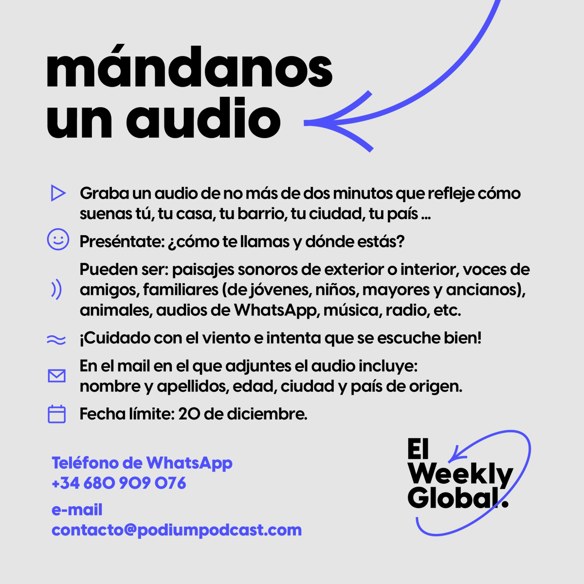 ¿Quieres ser el protagonista del siguiente episodio de #ElWeeklyGlobal de PRISA Audio?

🚨 ¡Atento! Tienes hasta el 20 de diciembre. 🚨
