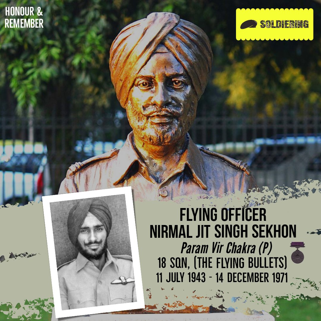 Soldiering_'s tweet photo. Today, we honour and remember #Braveheart Flying Officer Nirmal Jit Singh Sekhon, #ParamVirChakra (P) of the 18 Sqn (@IAF_MCC) who fought gallantly and made the ultimate sacrifice during #IndiaPakistan war of 1971. The nation will never forget his bravery and sacrifice. https://t.co/UUAHBqaxJF