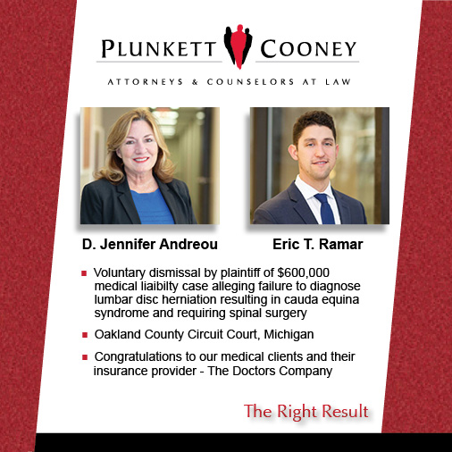 After a two year battle and just prior to #trial, @PlunkettCooney attorneys Jenny Andreou and Eric Ramar won a voluntary #MedicalMalpractice case dismissal by the plaintiff against multiple defendants of differing specialties. Congrats to our clients and their insurance provider! https://t.co/aThJPvyaKN