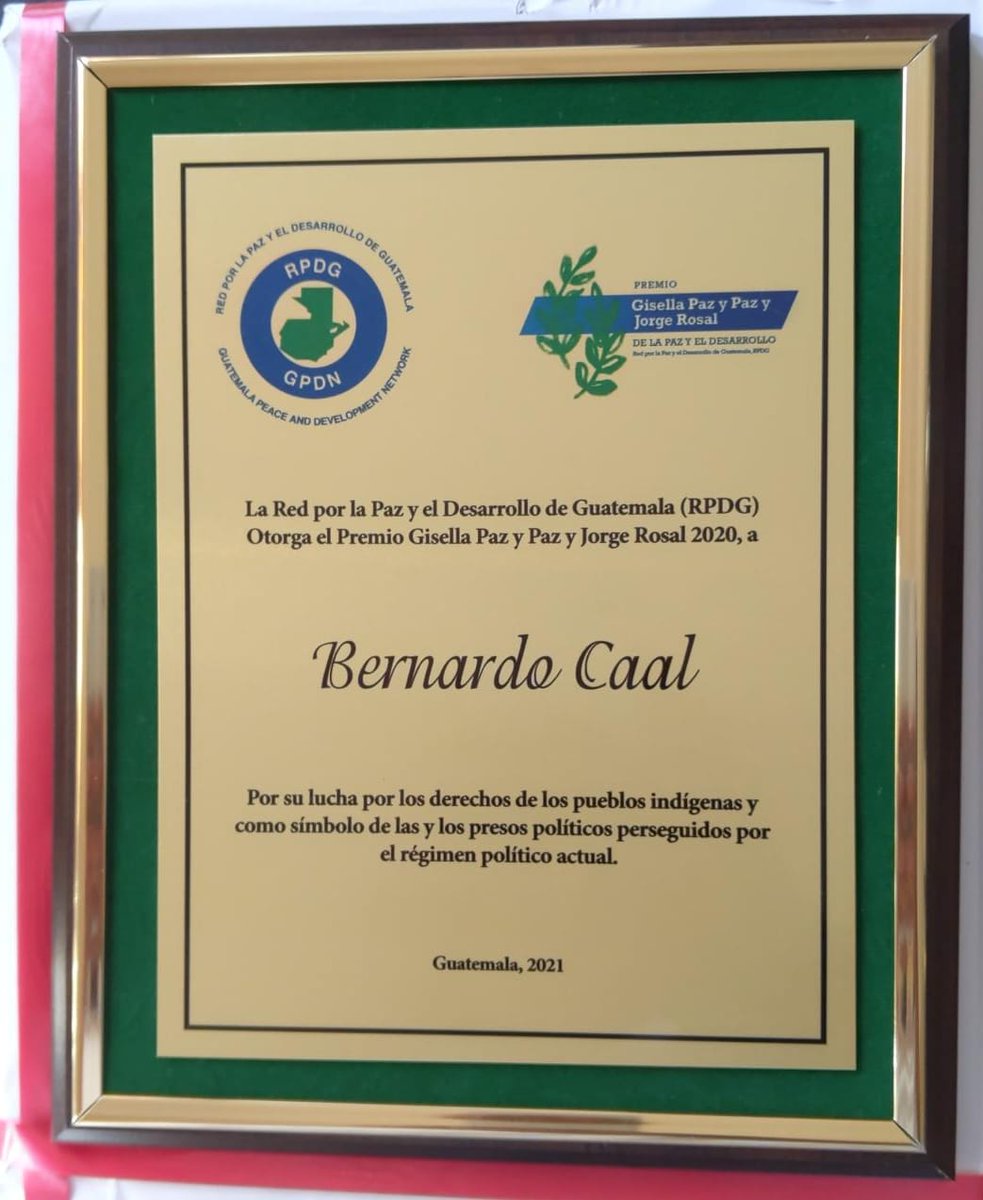From Canada, we congratulate <a href="/BernardoCaal2/">Bernardo Caal</a> for this award from the Guatemala Peace &amp; Development Network for his defense of the rights of Indigenous peoples. Accepted by his daughters since Bernardo remains unjustly jailed. <a href="/MPguatemala/">MP de Guatemala</a> we urge #LibertadParaBernardo 
#W4R21