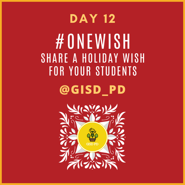 GISD Professional Learning (@gisd_pd) on Twitter photo Day 12 Quest! This is the final quest! Share your holiday wish for your students! <a href="/GISDTLD/">Teaching & Learning Development</a> <a href="/gisdnews/">Garland ISD</a> #GISDpd #ItsThePDforMe Day 12 Quest! This is the final quest! Share your holiday wish for your students! <a href="/GISDTLD/">Teaching & Learning Development</a> <a href="/gisdnews/">Garland ISD</a> #GISDpd #ItsThePDforMe