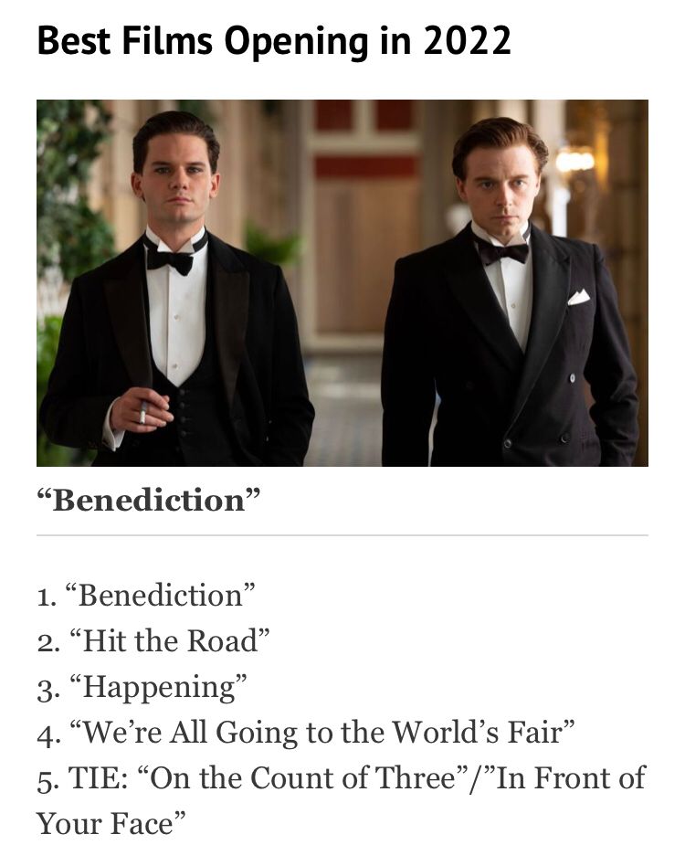 #BENEDICTION listed as no.1 in 'Best Films Opening in 2022' Critics Poll by @IndieWire 
Check the entire list here 👉  bit.ly/3DRZISU
#TerenceDavies 
@emufilms @JALowden @Lipsynctweets @BFI @BBCFilm @MYRAent@WeAreCreativeUK @tomblyth @jeremyirvinehq 
@nicoladaleycine