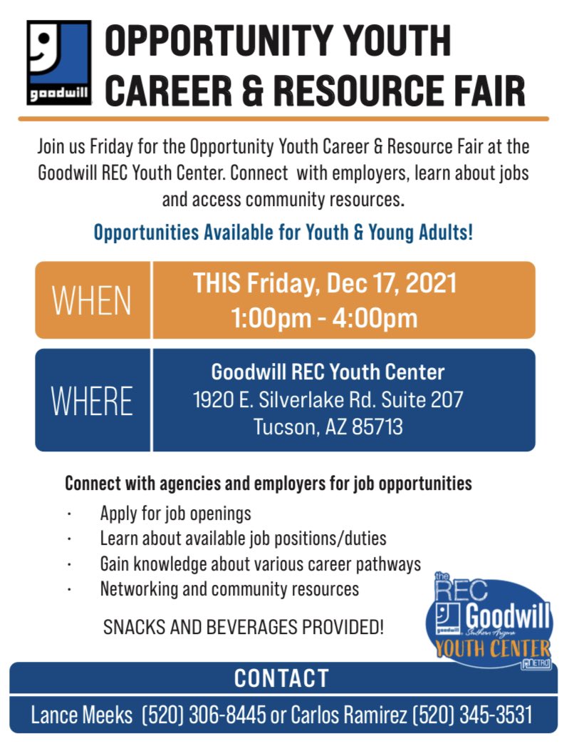 Connect with agencies and employers for job opportunities at the Opportunity Youth Career &amp; Resource Fair on Friday, December 17, 2021 at The REC <a href="/goodwillsouthaz/">Goodwill of Southern Arizona</a> Youth Center from 1:00pm - 4:00pm.