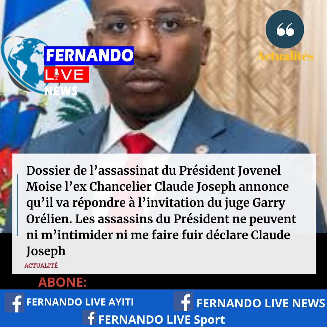 FernandoLive19's tweet photo. Dossier de l’assassinat du Président Jovenel Moise l’ex Chancelier Claude Joseph annonce qu’il va répondre à l’invitation du juge Garry Orélien. Les assassins du Président ne peuvent ni m’intimider ni me faire fuir déclare Claude Joseph https://t.co/I74j32UCp8