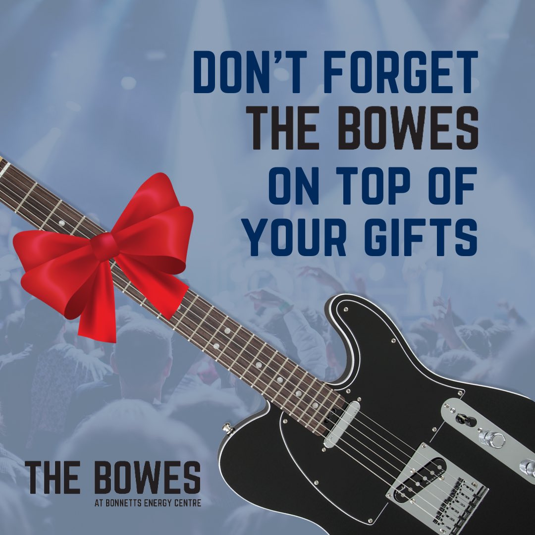 We’ve got you covered! Need a last minute gift, a gift that has free delivery and minimal effort?! Buy your friends and families tickets to an awesome event at the Bowes!

bonnettsenergycentre.com