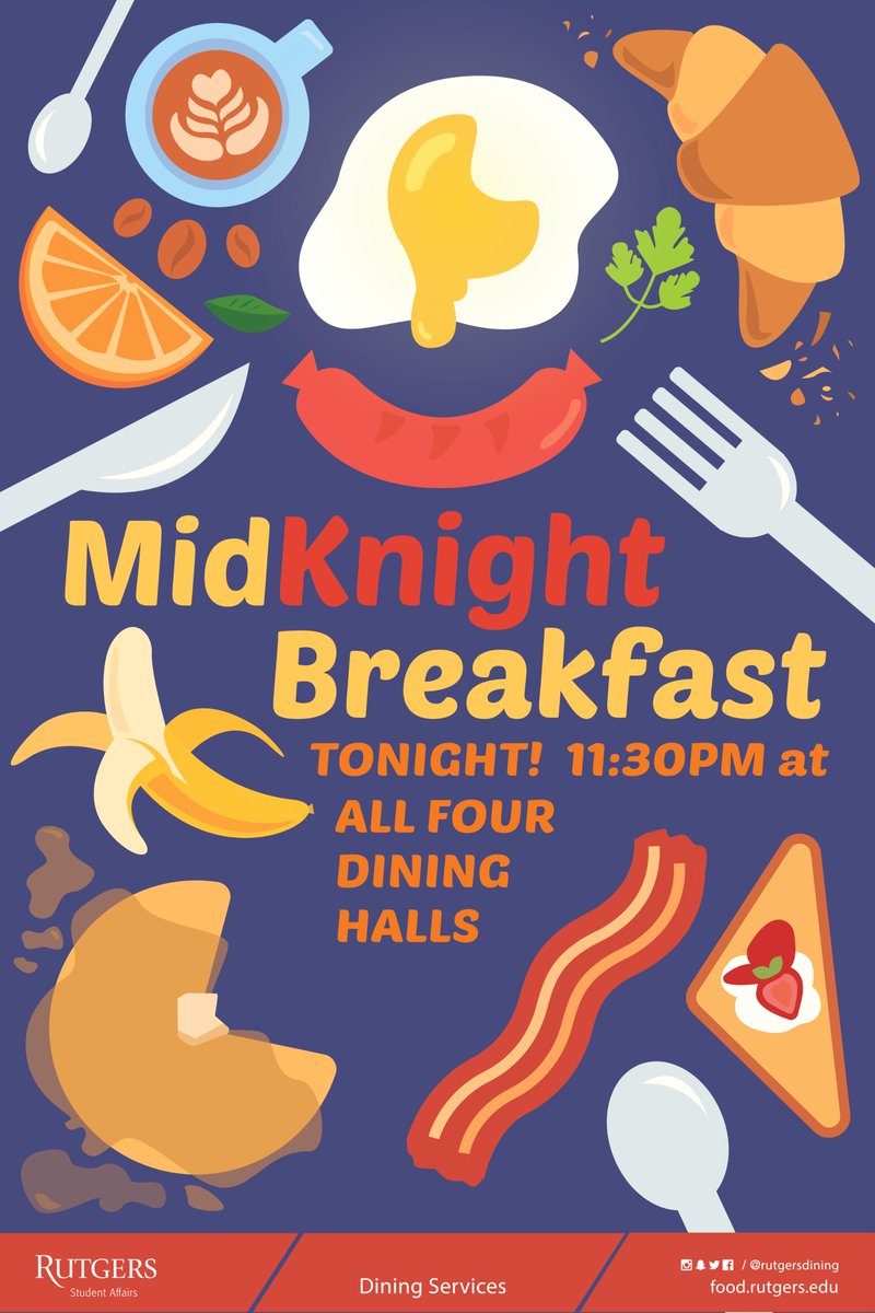 Midnight Breakfast. Tonight at 11:30. All four dining halls. Be there! <a href="/RutgersU/">Rutgers University</a>