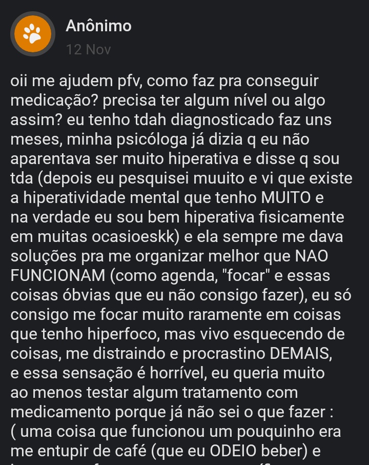 TDAHsque's tweet photo. NÃO SE ENTOPE DE CAFEÍNA PELO AMOR

anon, não tem como um psicólogo te passar remedio, mas você pode pedir pra sua psicóloga o encaminhamento para uma psiquiatra https://t.co/gPkKilq9qj