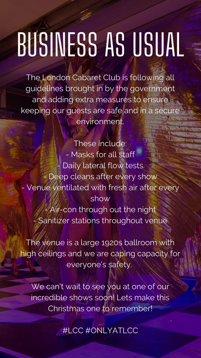 BUSINESS AS USUAL! XMAS IS STILL ON AT LCC! 🎄 The London Cabaret Club is following all guidelines brought in by the government and adding extra measures to ensure keeping our guests are safe and in a secure environment.