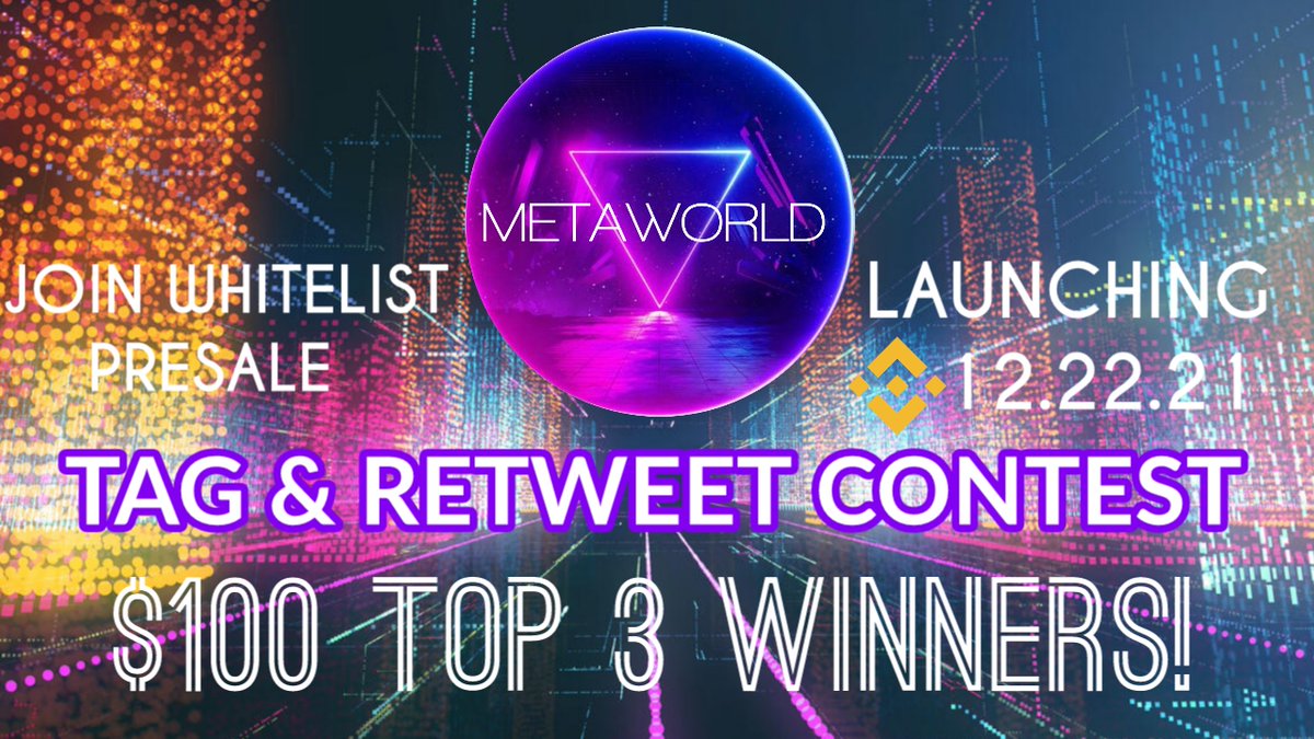🔥METAWORLD TAG &amp; RETWEET CONTEST🔥

💫Top 3 People who TAG the most &amp; RETWEET post Win! 

🏆$300 BNB Prize Pool to be won

✅Must Post Proof in our Telegram t.me/mworldchat &amp; Retweet to win.

⏰Contest Ends: December 17th, 2021 15:00UTC
#METAWORLD #METAWORLDARMY #CONTEST