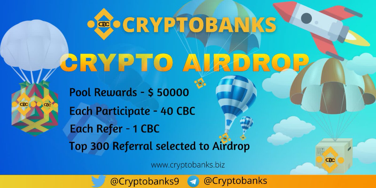 We Are Exited To Announced Cryptobanks #Airdrop
Pool Reward - 50000$
Each Winners - 40 CBC 
Each Refar - 1CBC
Top 300 Referrals Elegible To Get  Airdrop