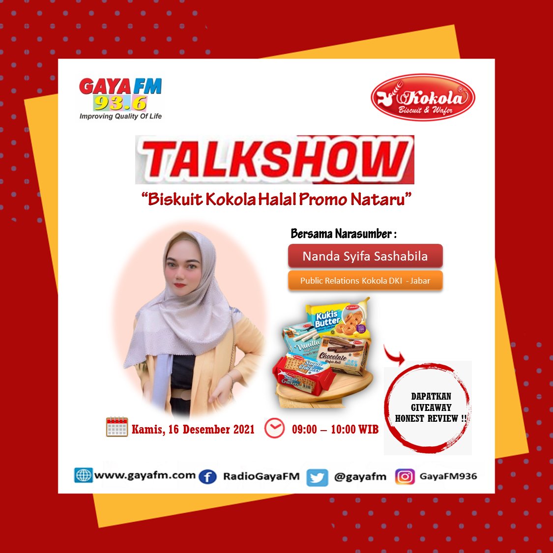 Sahabat Gaya..Ingin tahu penawaran apa saja yang diberikan Biskuit Kokola Halal di masa Nataru dan ingin tahu bagaimana cara nya untuk menjadi Reseller Biskuit Kokola, Simak Talkshow nya.

Whatsapp : 0858 8460 2428
SMS : 0817 0333 6936
Telpon : (021) 880 5114

#biskuitkokola