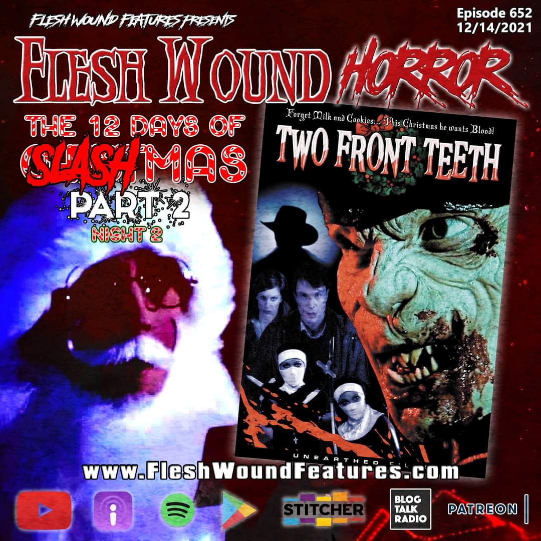 FleshWoundRadio's tweet image. #FleshWoundHorror The 12 Days Of SLASHmas: Part II rolls on to Night 2 as a vampire santa, ninja nuns, and gimp mask elves enter the arena, in the @Unearthedfilms release, #TWOFRONTTEETH. @PromoteHorror @Horror_Retweet @SpreadtheHorror 
youtube.com/watch?v=yS2QnH…