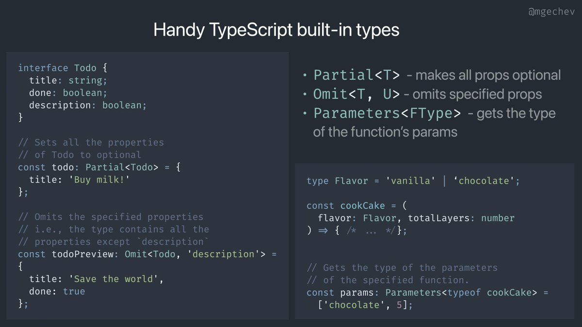 mgechev's tweet photo. Handy types in TypeScript:
‣ Partial - makes all the properties optional
‣ Omit - removes specified properties
‣ Parameters - gets the parameters of a function

Bonus - Record<K, V> - constructs an object with keys of type K and values of type V ✨ https://t.co/Xybn7sdfs1