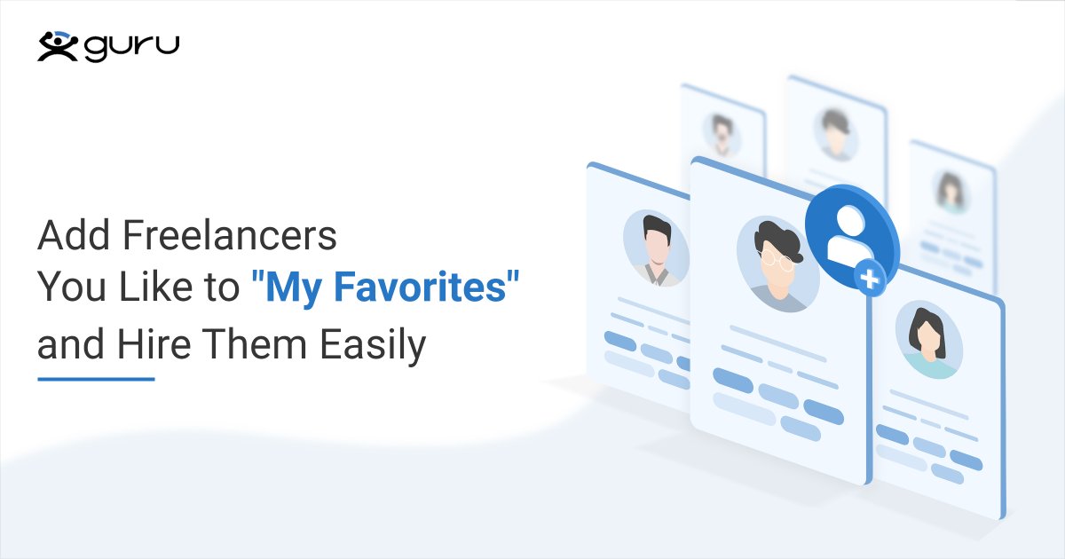 Add Freelancers you like to “My Favorites” so you can connect and hire them easily. Know how Guru works, bit.ly/3GFiheG