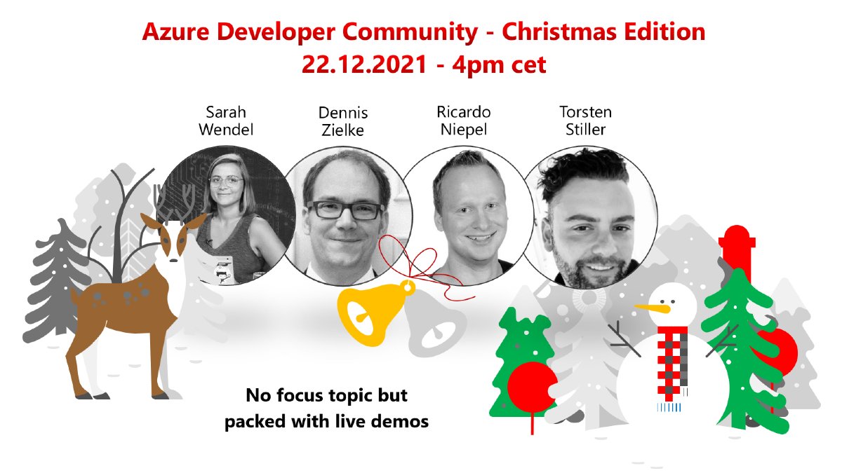 Auf der Illustration ist der Text "Azure Developer Community - Christmas Edition" abgebildet. Darunter sind vier Bilder von den jeweiligen Sprechern abgebildet. Das gesamte Bild ist in Weihnachtlicherstimmung gehalten. Es sind Glöckchen, ein Schneemann und eine Tanne dargestellt.