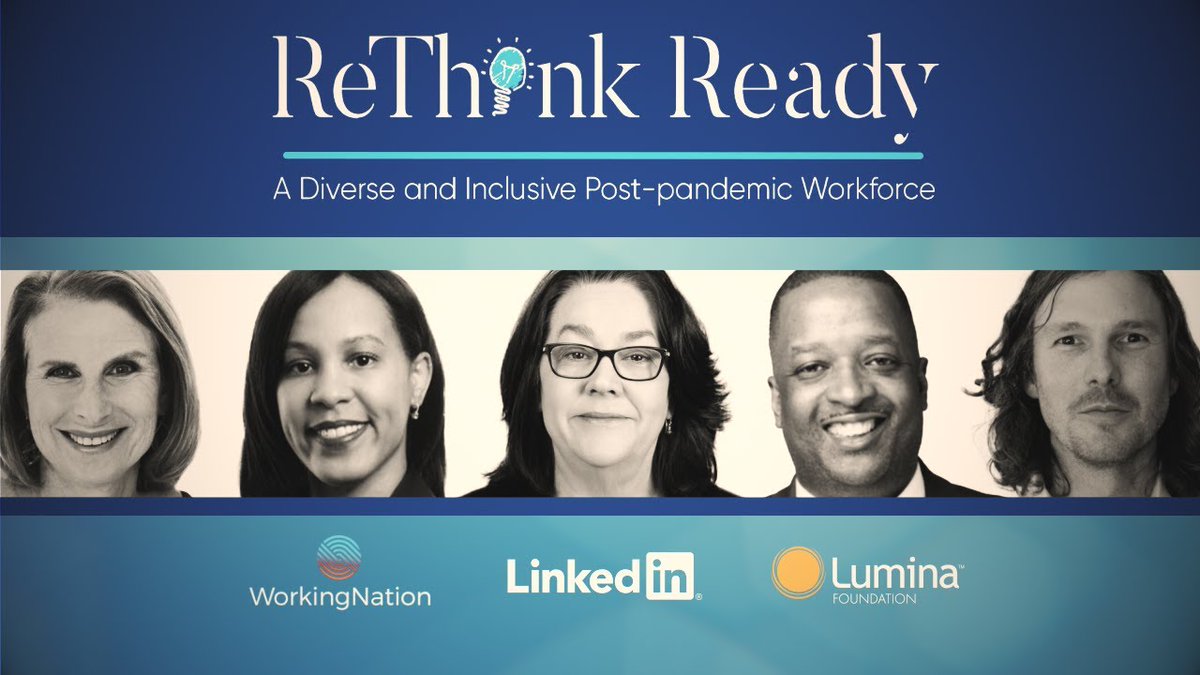WorkingNation's tweet photo. OUT TODAY: @WorkingNation and @LinkedIn present “#ReThinkReady: A Diverse and Inclusive Post-Pandemic Workforce,” a special video discussion on #diversityandinclusion and the #economicrecovery debuting with support from @LuminaFound. Watch at https://t.co/by6xSyeLT9. #DEI #jobs https://t.co/zbvn9muS8a