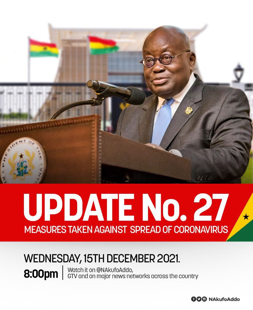 Update No. 27
#PresidentAkufoAddoSpeaksOnCoronavirus
#TheVaccinesAreSafe 
#GetVaccinatedNow