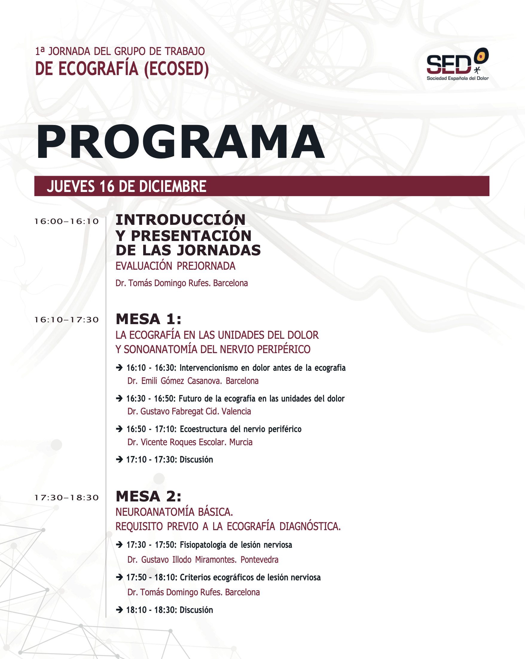 Sociedad Española del Dolor #SEDValencia22 on Twitter: "Este es el programa de la 1ª Jornada del Grupo de Trabajo de Ecografía la que se celebra mañana día 16 formato