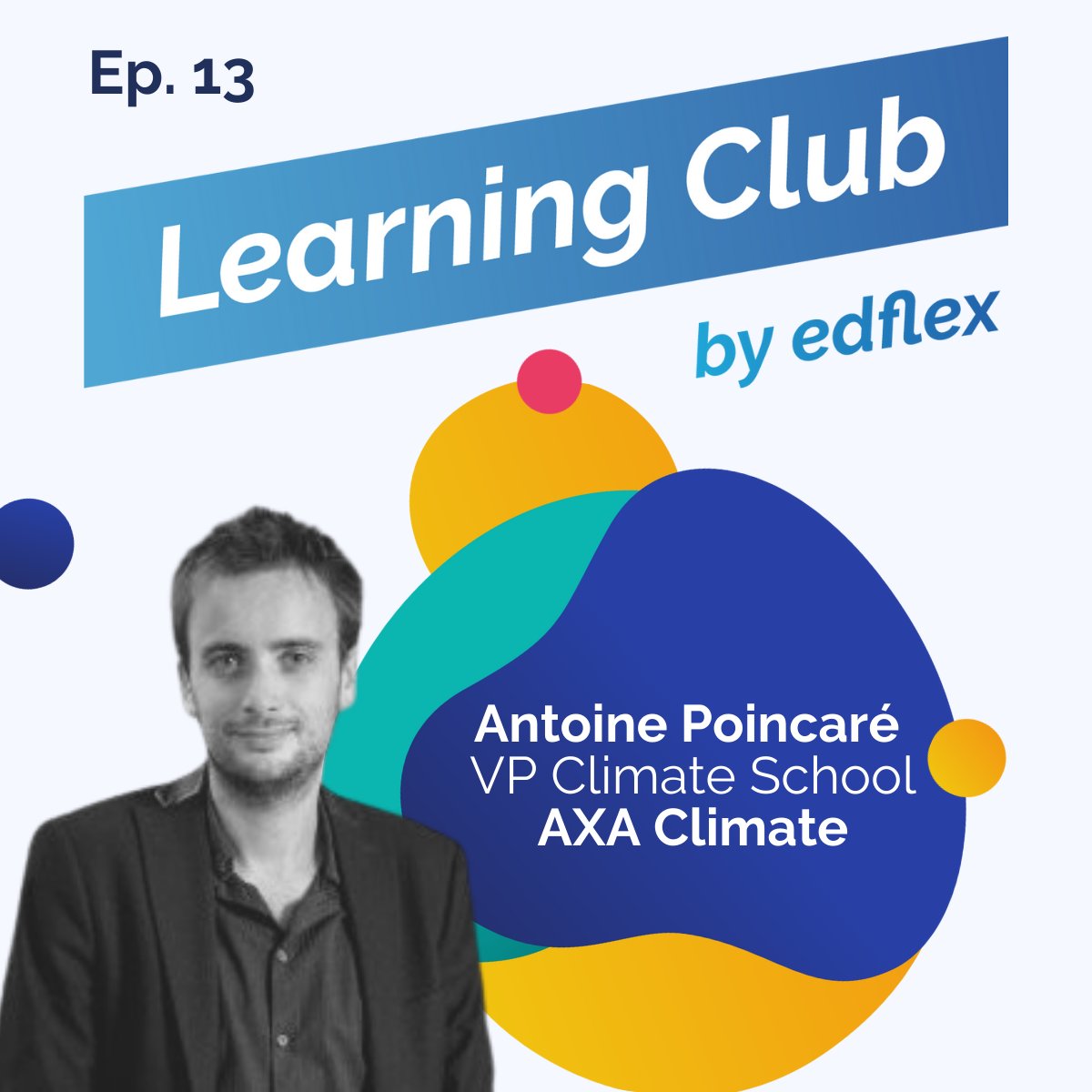 edflex_us's tweet photo. [ 💡 A la Une ] Nouvel épisode du #LearningClub disponible dès maintenant ! 🎧 

Dans le podcast du jour, nous sommes ravis d'accueillir Antoine Poincaré, VP Climate School chez AXA qui va nous parler RSE et environnement.

A écouter juste ici 👉 https://t.co/V4PHMgT3wy https://t.co/FTgtmdMrVp