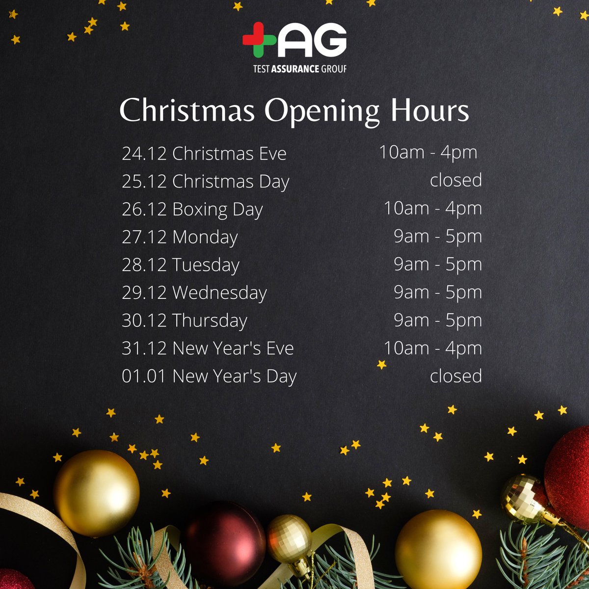 Christmas Opening Hours 🎅 🎄 ⛄

We will be closed for Christmas Day and New Year’s Day. And we are fully booked for Boxing Day.
 
Book your test here: testassurancegroup.com
📱 0330 118 0008