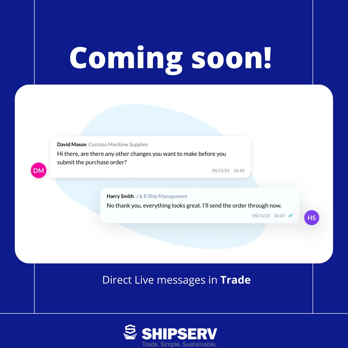ShipServ's tweet photo. Direct messages in Trade .. coming soon! 🎈
Say goodbye to endless email threads!!
From within any transaction, sellers will be able to directly message customer to provide the latest information about how the trade is coming along in real-time.
#shipserv #trade https://t.co/Msf20BgDkI