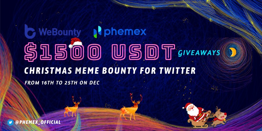 webounty_io's tweet image. #NewBountyOnline🎅🎅

🎁1,500 $USDT | 10 Days 🎄Twitter Meme Bounty
💻Link:phemex.webounty.io

⏰Period: 16th to 25th-Dec，2021 (UTC+0)

💰30 $USDT for 3 lucky guys
✅RT &amp;amp; Like &amp;amp; Follow @webounty_io @Phemex_official 

😍Tag 3 friends &amp;amp; Comment your TRC20 address