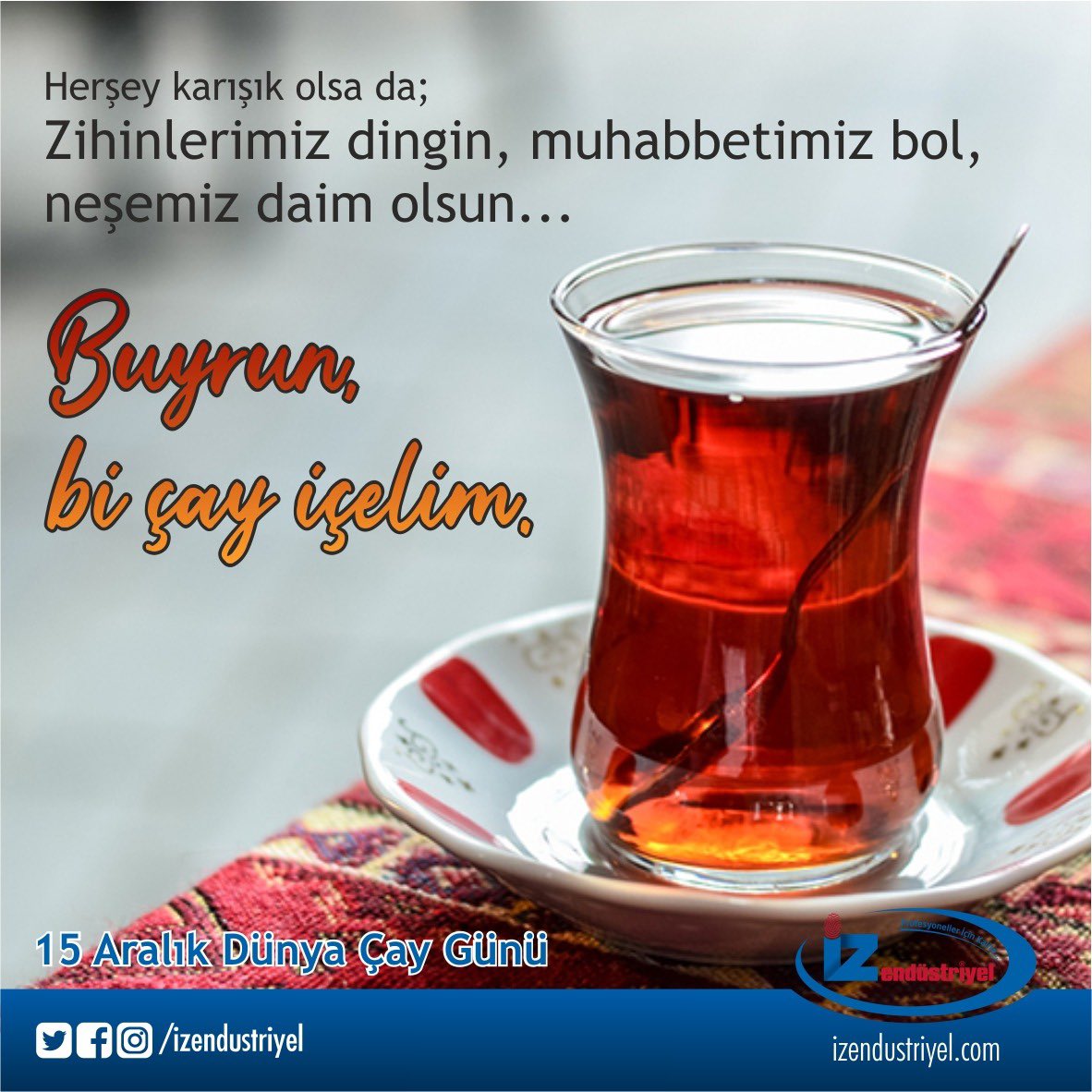 izendustriyel's tweet photo. Buyurun, bi çay içelim…

#15aralıkdünyaçaygünü https://t.co/J5Qg7sQn4r