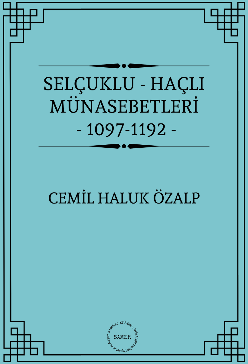 109. kitabımız:
Selçuklu-Haçlı Münasebetleri -1097-1192-/ Cemil Haluk Özalp
Editör: Doç. Dr. Nadir Karakuş
İndirme linkleri:
drive.google.com/file/d/18Wrezn…
disk.yandex.com.tr/d/bio2gir-wnq7…
siyerinebi.ksu.edu.tr/Default.aspx?S…